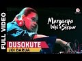 Dusokute Full Video - Margarita With A Straw | Joi Barua | Prasoon Joshi | Kalki Koechlin