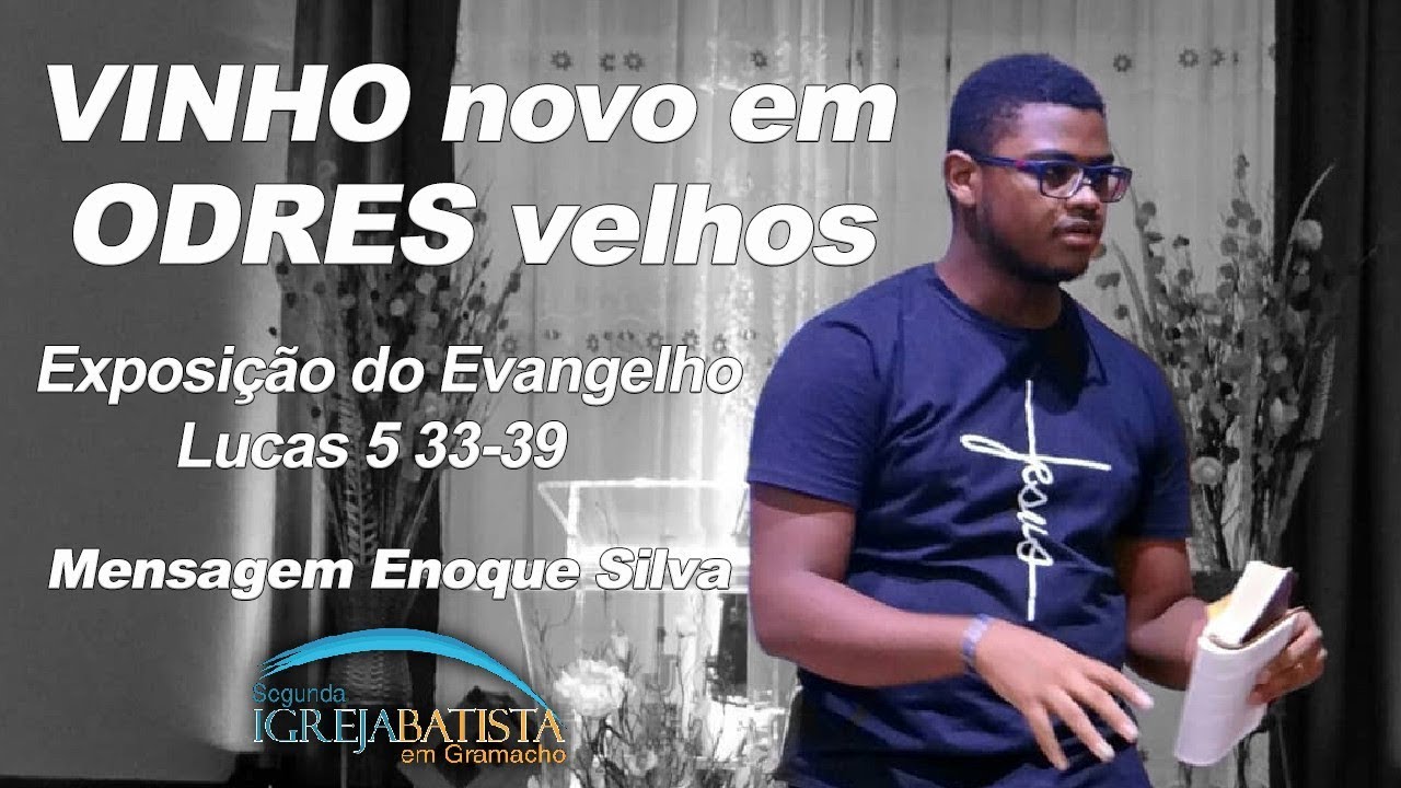 Evangelho de Lucas 5:33-39 - Vinho novo em Odres velhos!!!