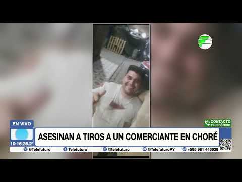 Sicarios asesinaron a tiros a un comerciante en Choré