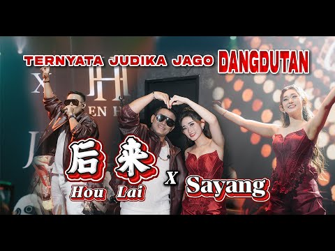 TERNYATA JUDIKA JAGO DANGDUTAN ‼️Hou Lai 后来 x Sayang - Helen Huang LIVE ft JUDIKA - Lagu Mandarin