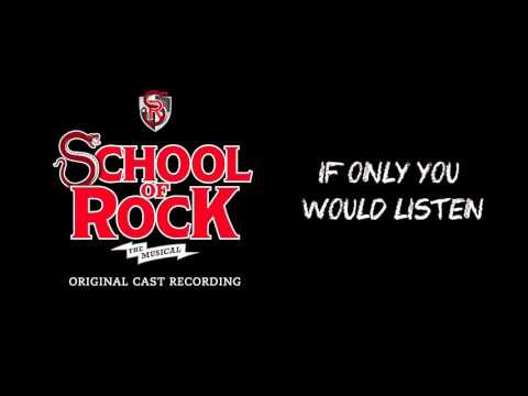 If Only You Would Listen (Broadway Cast Recording) | SCHOOL OF ROCK: The Musical
