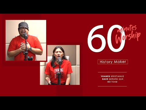 60 MINUTES WORSHIP - HISTORY MAKER feat DAVE GERARD QUE
