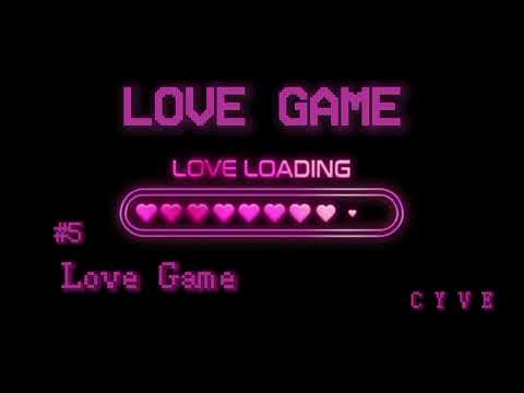 Love Game - C Y V E [AUDIO] (Original)