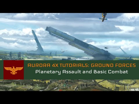 Planetary Assault and Basic Ground Combat l Aurora 4x 2.7.1 Tutorials: Ground Forces #4