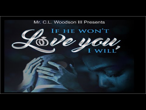 If He Won't LOVE You, I Will (stage play) @MrCLProductions