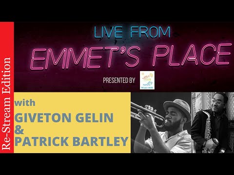 Re-Stream: Live From Emmet's Place Vol. 39 - Patrick Bartley and Giveton Gelin