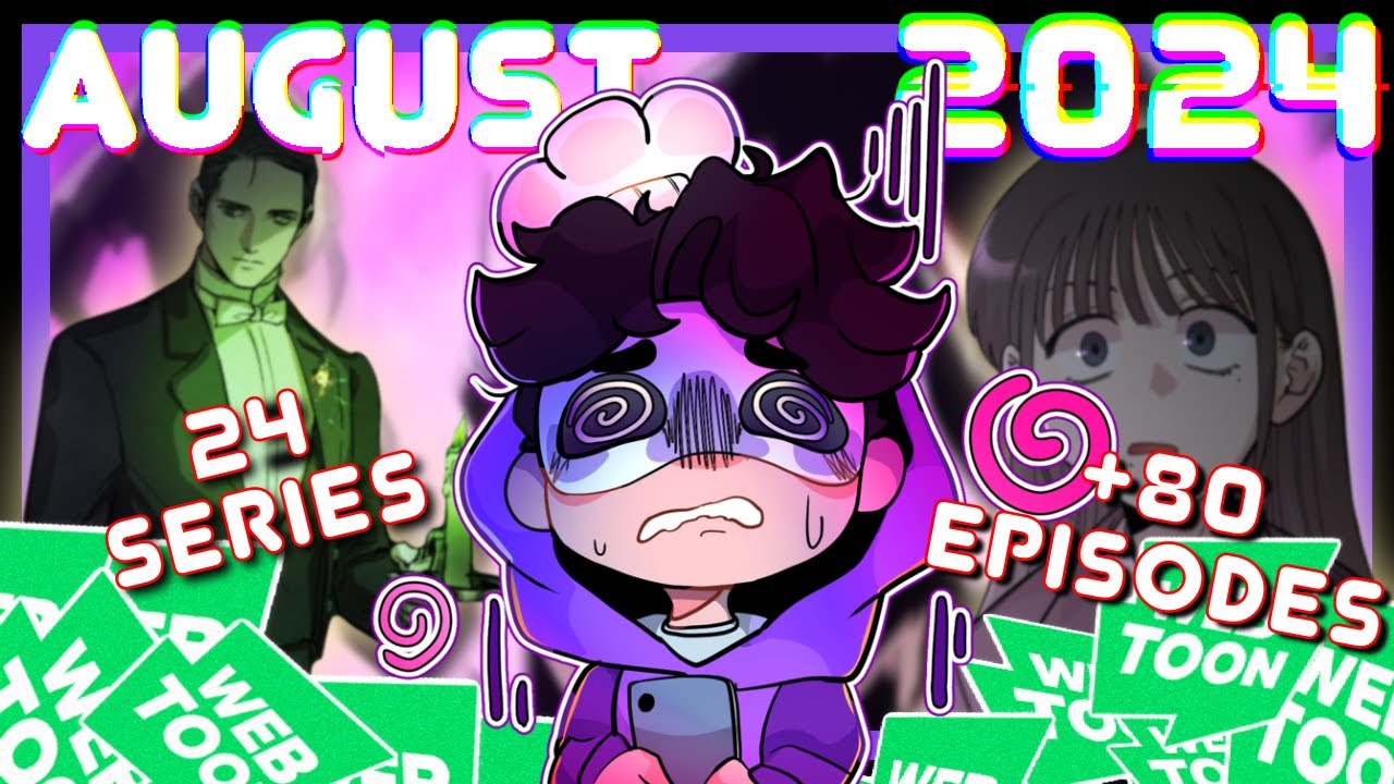 READING ALL AUGUST WEBTOON SERIES