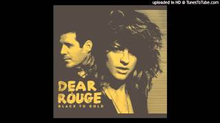 Dear Rouge - Black To Gold