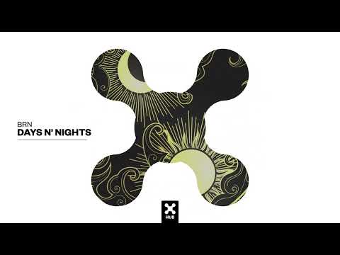 B R N - Days n' Nights