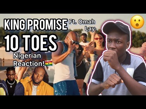Nigerian🇳🇬 reacts to King Promise - 10 Toes ft. Omah Lay (Official Video)🇬🇭