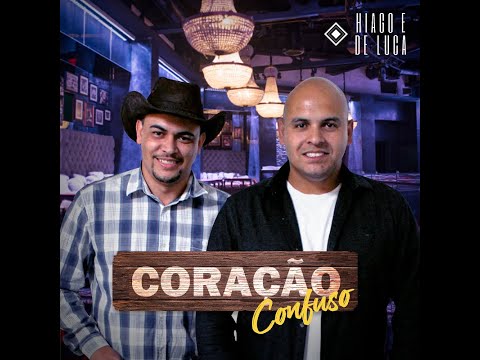 Coração Confuso - Hiago e De Luca