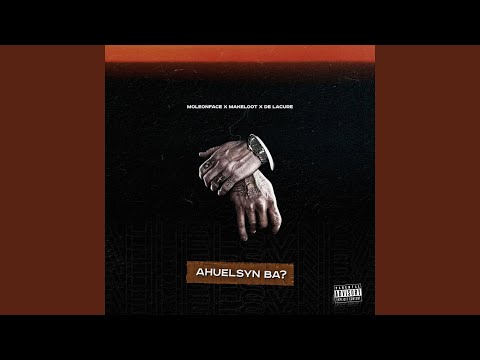 Ahuelsyn Ba? (feat. Makeloot, De Lacure)