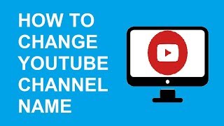 How to Change Youtube Channel name | Easy ways to change your youtube channel name