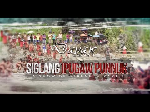 Dayaw Season 11 - Episode 2: Siglang Ipugaw Punnuk (A Show of Strength Part 1)