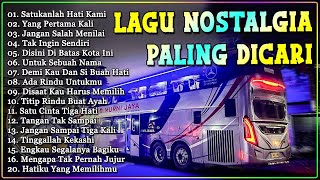 Download lagu LAGU NOSTALGIA PALING DICARI - LAGU KENANGAN TEMAN PERJALANAN - UNTUK SEBUAH NAMA mp3