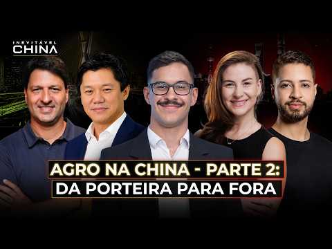 Capa do episódio 4: Agro na China, parte 2: da porteira para fora