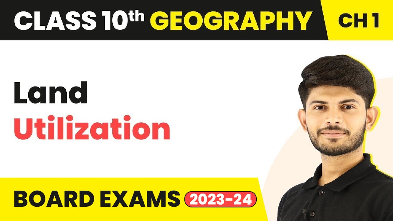 Land Utilization - Resource and Development | Class 10 Geography Chapter 1 (2023-24)