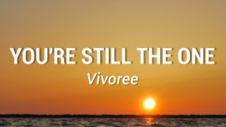 Vivoree - You're Still The One (Lyrics)