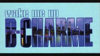 B Charme-Wake Me Up (D O N S Vs Dj Lee Dub Player Mix)