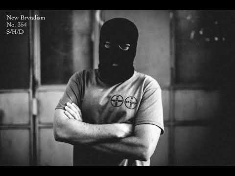 New Brvtalism No. 354 - S/H/D