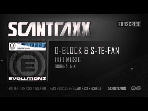 D-Block & S-te-Fan - Our Music (HQ Preview)