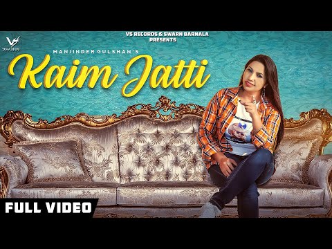 Kaim Jatti | Full Hd Videos 2019 | Manjinder Gulshan | Music Empire | 👍 | VS Records