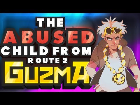 The ABUSED CHILD From Route 2: Guzma - Pokemon Sun and Moon