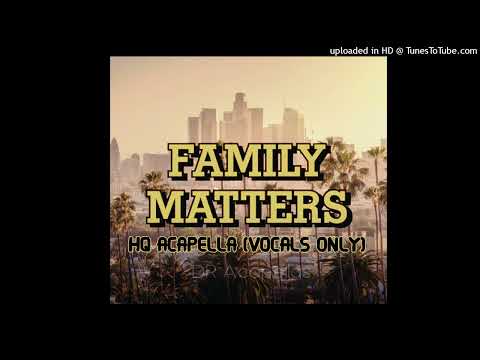 Drake - Family Matters (STUDIO ACAPELLA QUALITY - VOCALS ONLY)