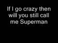 3 doors down - kryptonite (lyrics)