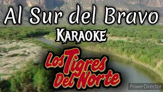Al Sur del Bravo (karaoke) | Los Tigres del Norte
