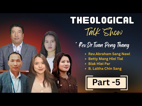 #Biaruahnak : Rev.Dr. Tuan Peng Thang (Part -5)