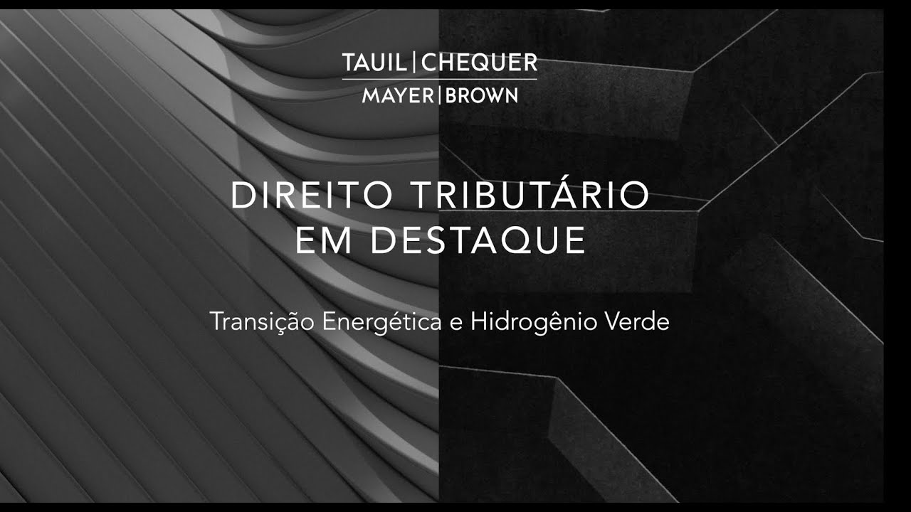Direito Tributário em Destaque - Transição Energética e Hidrogênio Verde