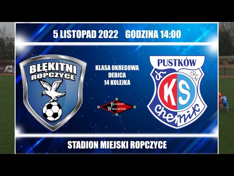 Błękitni Ropczyce - Chemik Pustków 2:0 oficjalny skrót - BOISKOWY WIHAJSTER