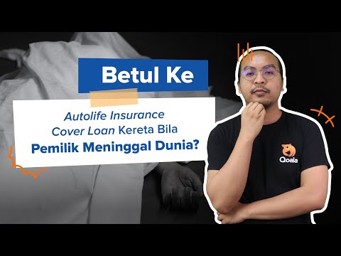 Betul Ke Autolife Insurance Cover Loan Kereta Bila Pemilik Meninggal Dunia?