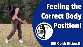 Feeling the Correct Body Position | BGI Quick Hitter Series #1