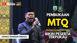 Download lagu Ust Syamsuri Firdaus Membuat Peserta Geleng-Geleng Kepala | Pembukaan MTQ Prov Kalimantan Utara mp3