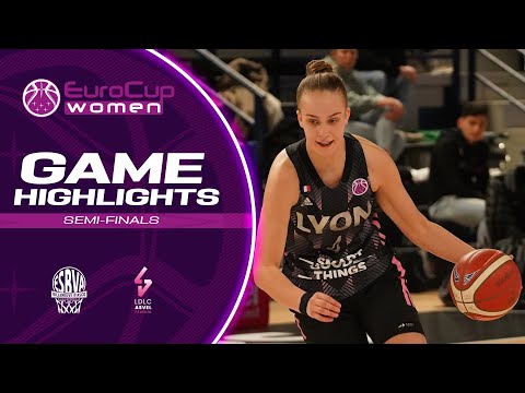 Villeneuve d'Ascq LM v LDLC ASVEL Feminin | Semi-Finals Highlights | EuroCup Women 2022-23