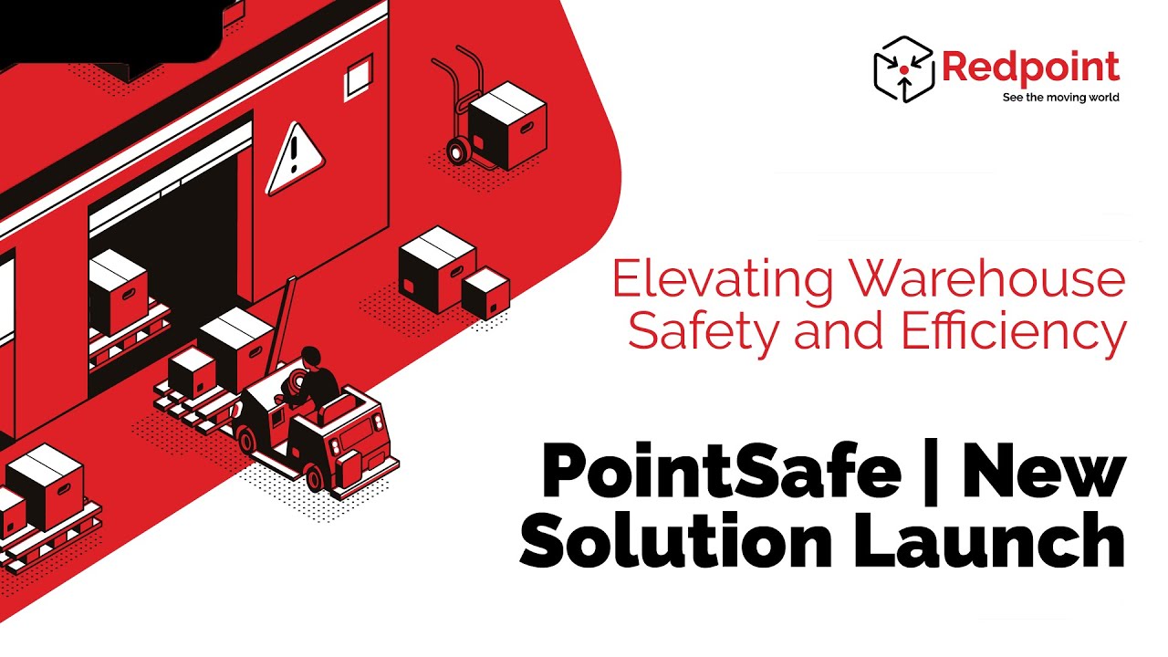 PointSafe, the New Warehouse Safety Solution Launch - RedPoint Positioning