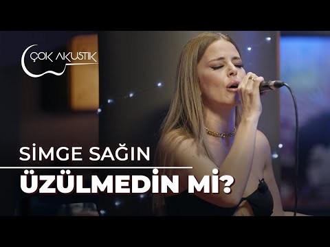 Simge Sağın - Üzülmedin Mi? | Çok Akustik