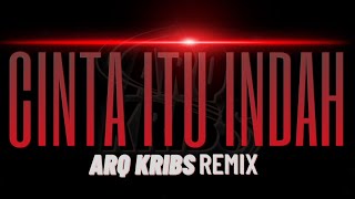 Download lagu CINTA ITU INDAH (REMIX) - ARQ KRIBS mp3 Download lagu CINTA ITU INDAH (REMIX) - ARQ KRIBS mp3