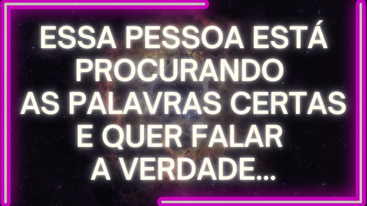 MENSAGEM dos Anjos: Essa Pessoa Está Procurando AS PALAVRAS CERTAS E Quer Falar A Verdade...