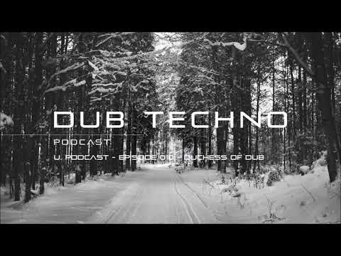 U. Podcast - Episode 010 - Duchess Of Dub