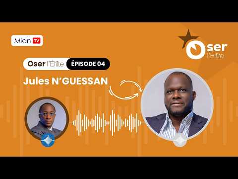 Oser l'Élite : Dr Jules N’GUESSAN
