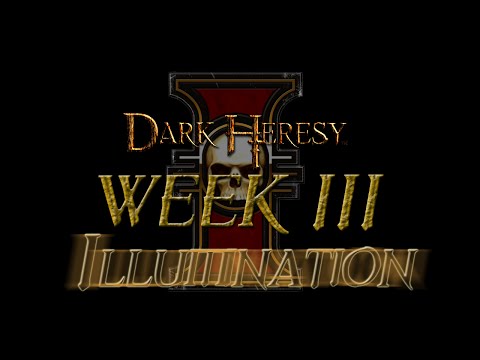 Dark Heresy Illumination Week 3 Part 3