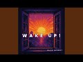 Wake Up!