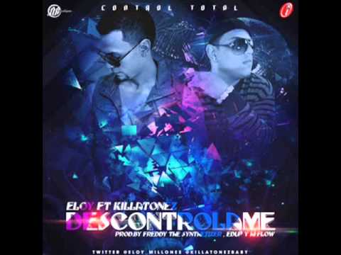 Eloy Ft Killatonez   Descontrolame    Reggaeton 2013 HD Original)[1]