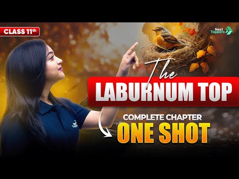 The Laburnum Top Class 11  Explanation | NCERT Class 11th English Poem-2 | CBSE 2025-26 Exam