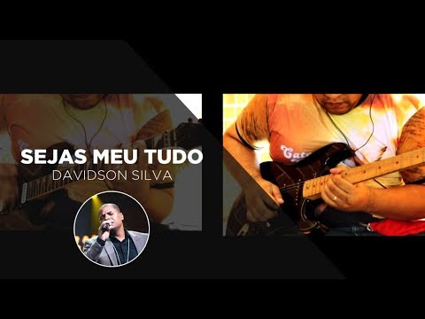 Seja Meu Tudo - Davidson Silva