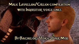 Male LavellanCullen romance compilation with Inquisitor voice lines - Bi-Bachelors voice over mod