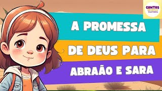 História Bíblica Infantil - A Promessa de Deus para Abraão e Sara